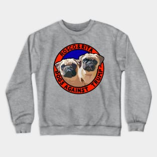 DOGS AGAINST TRUMP - ROSCO & RITA Crewneck Sweatshirt